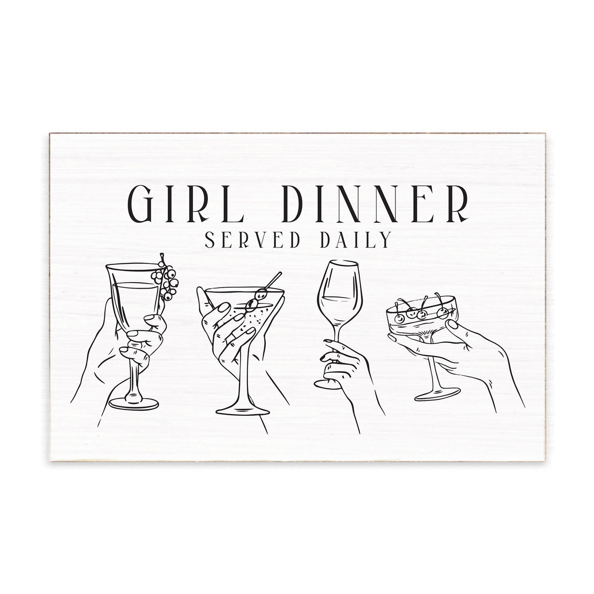 Girl Dinner Served Daily Block Sign