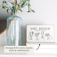 Girl Dinner Served Daily Block Sign