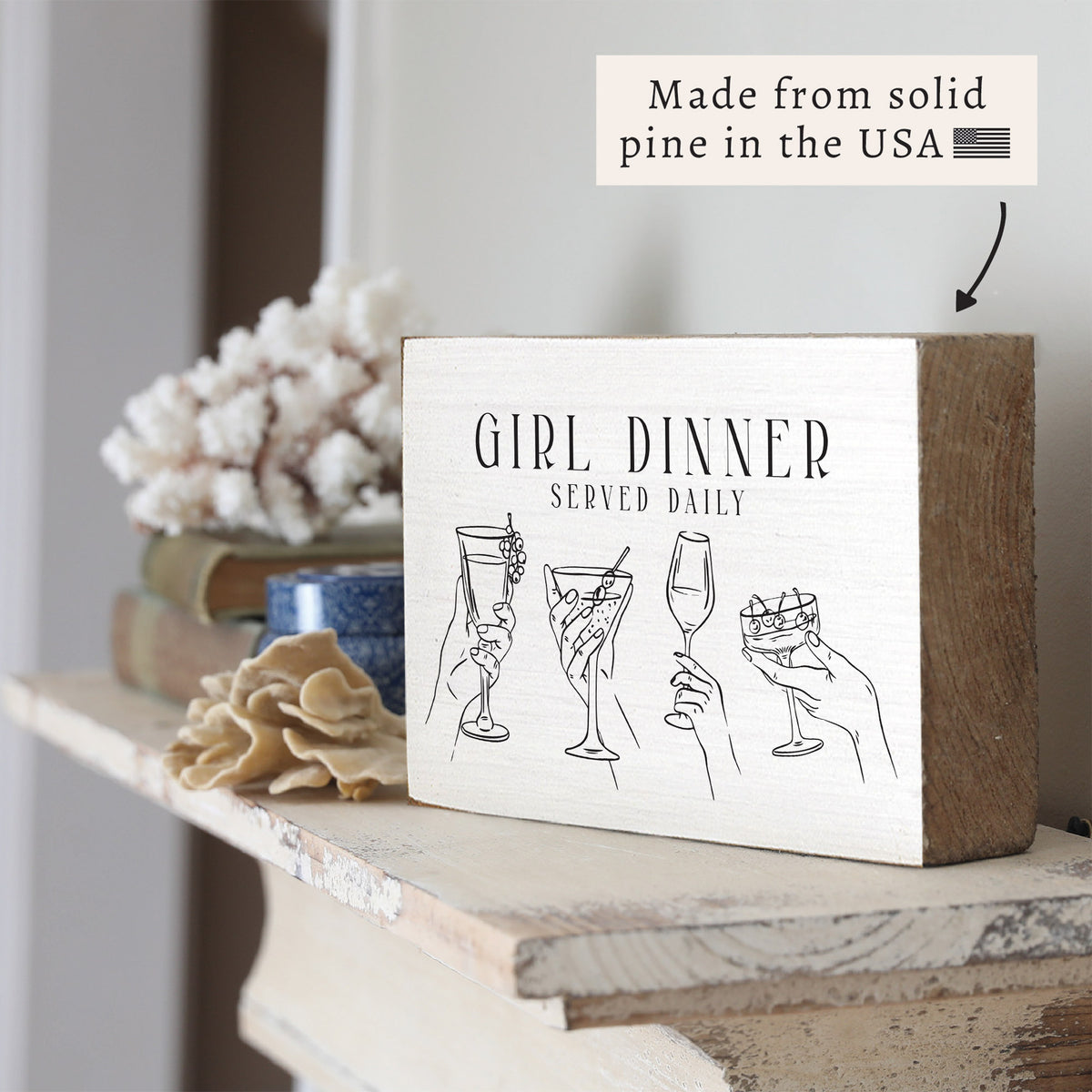 Girl Dinner Served Daily Block Sign