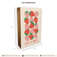 Strawberry Life Is Sweet Block Sign