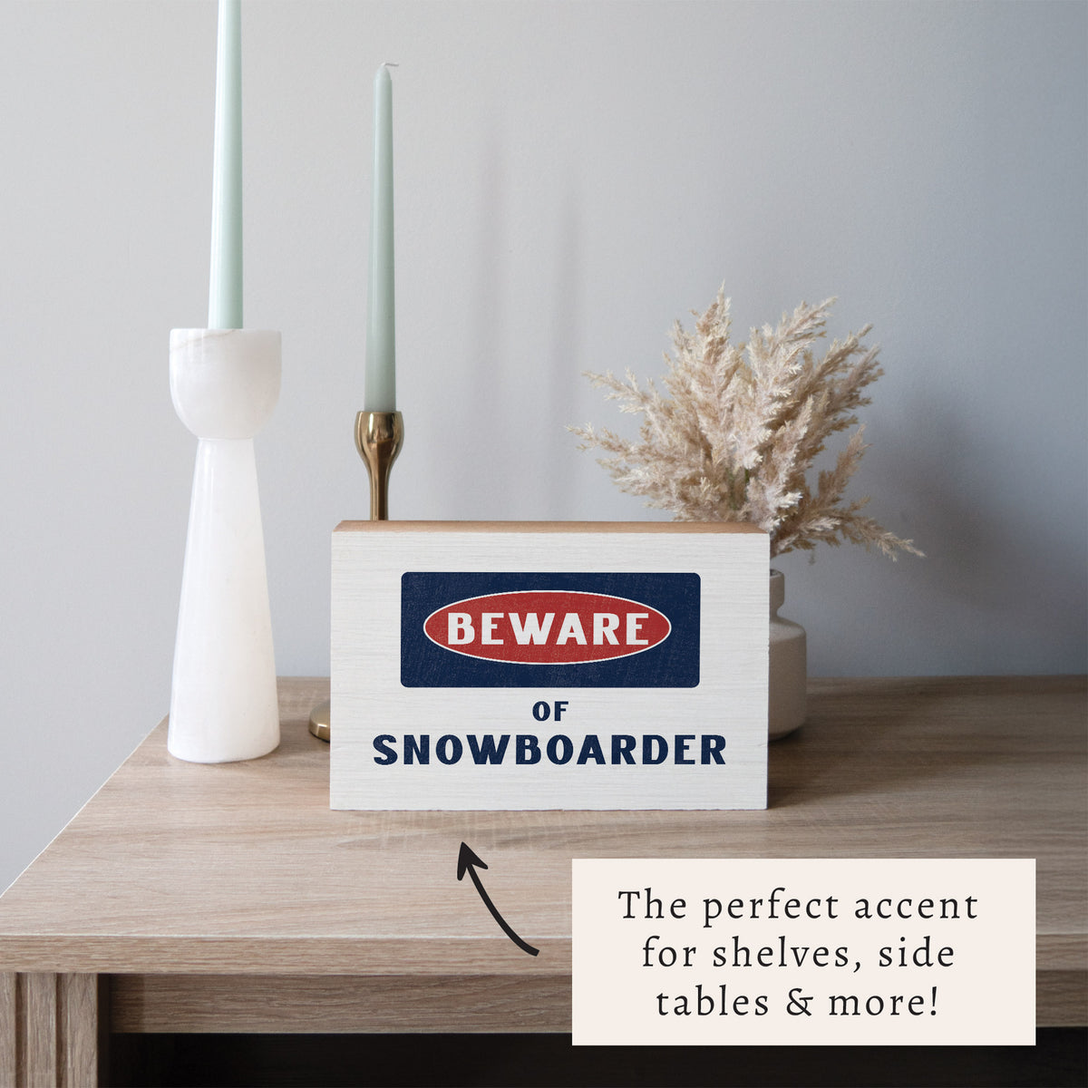 Beware Of Snowboarder Block Sign