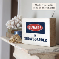 Beware Of Snowboarder Block Sign