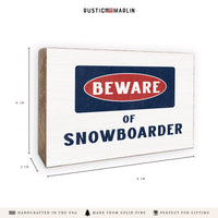 Beware Of Snowboarder Block Sign