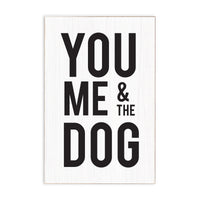 You Me And The Dog Block Sign
