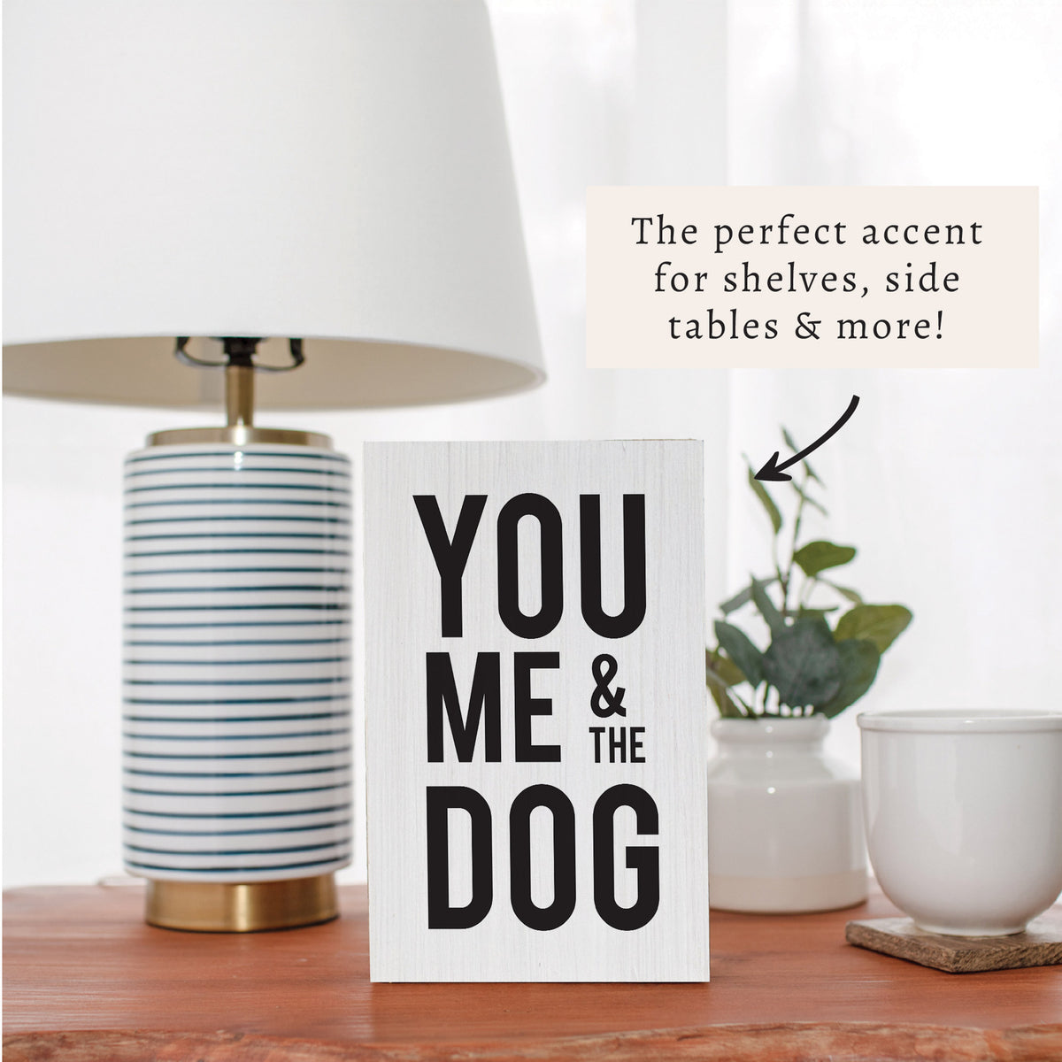 You Me And The Dog Block Sign