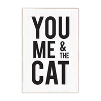 You Me And The Cat Block Sign