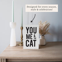 You Me And The Cat Block Sign