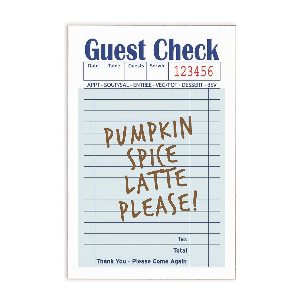Guest Check Pumpkin Spice Latte Block Sign