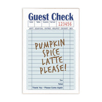 Guest Check Pumpkin Spice Latte Block Sign