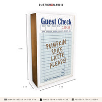 Guest Check Pumpkin Spice Latte Block Sign