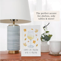 Leaves Falling Wine Calling Block Sign