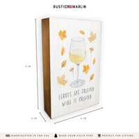 Leaves Falling Wine Calling Block Sign