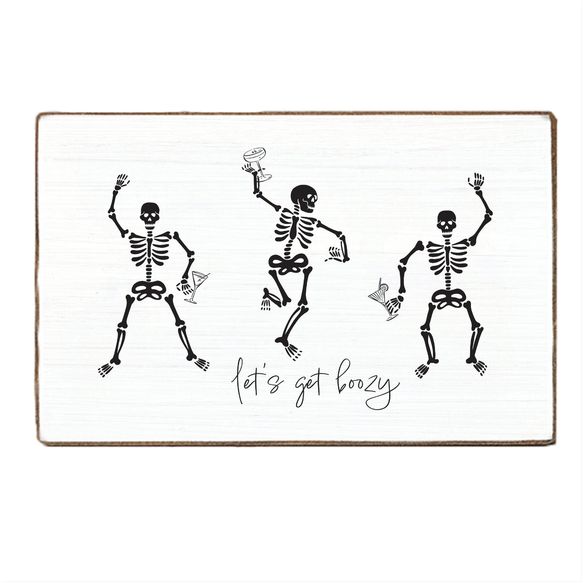 Skeletons Getting Boozy Block Sign