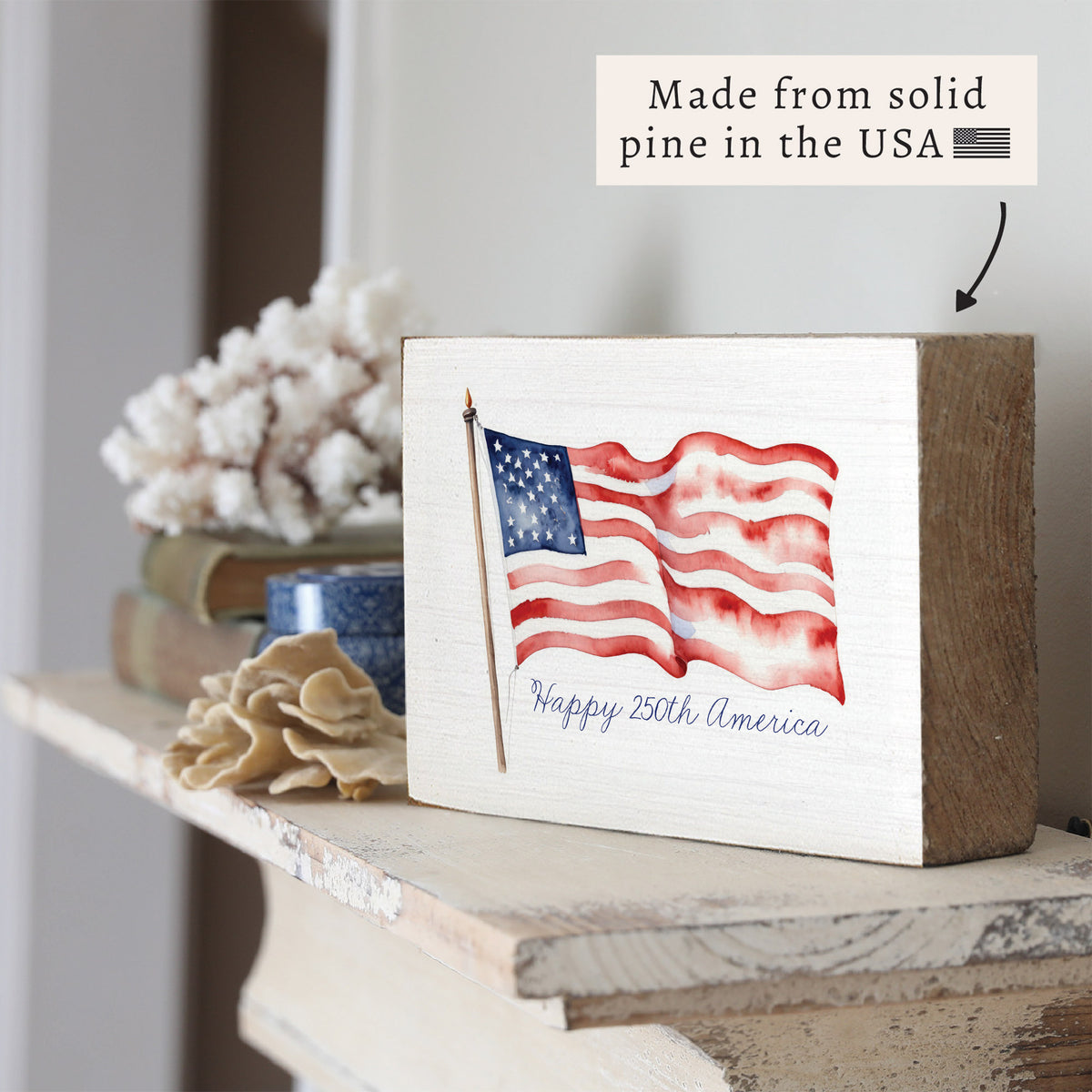 Happy 250th American Flag Block Sign