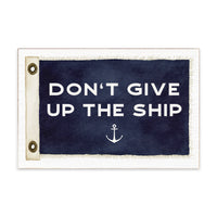 Don't Give Up The Ship Vintage Flag Block Sign