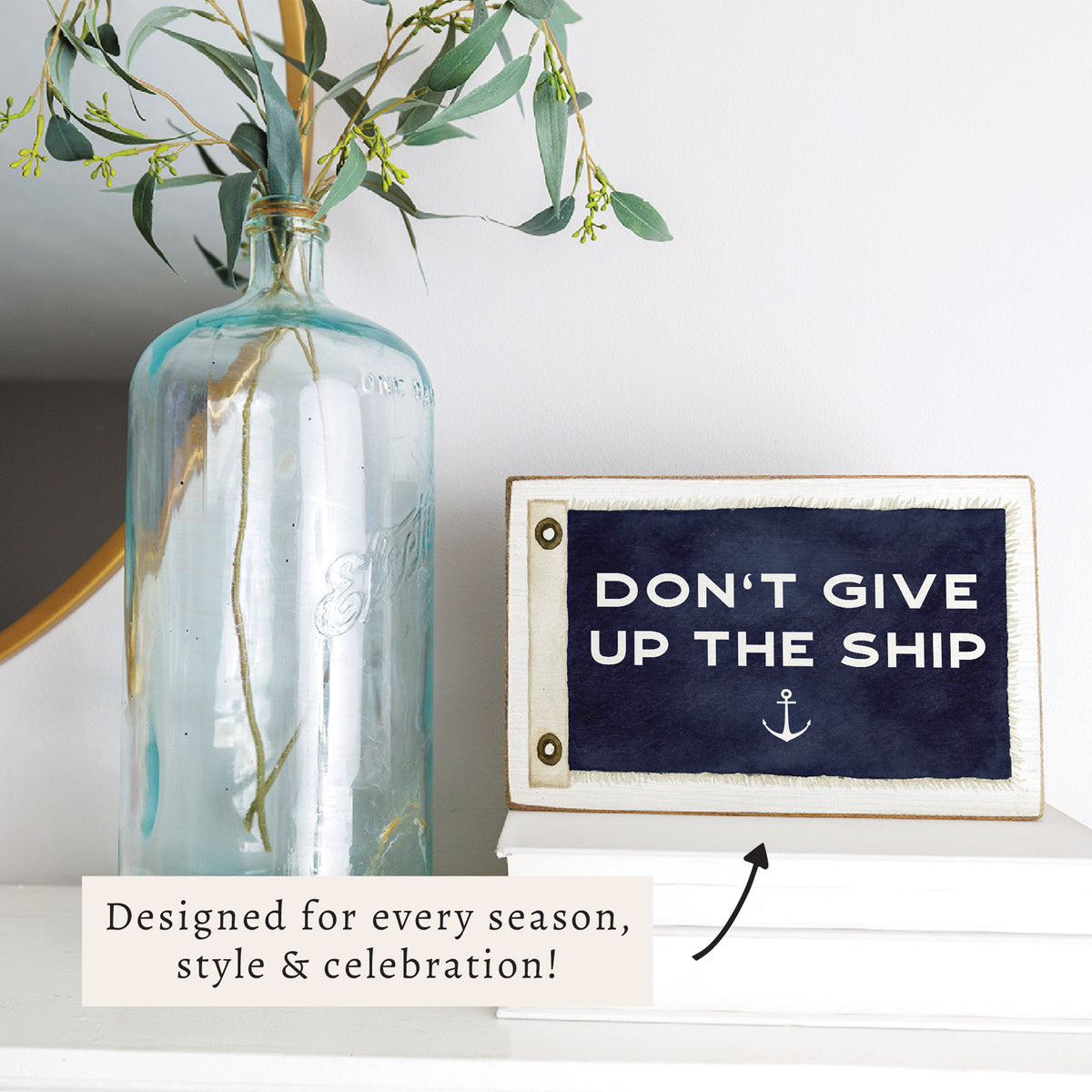 Don't Give Up The Ship Vintage Flag Block Sign