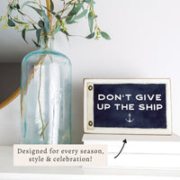 Don't Give Up The Ship Vintage Flag Block Sign