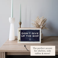 Don't Give Up The Ship Vintage Flag Block Sign