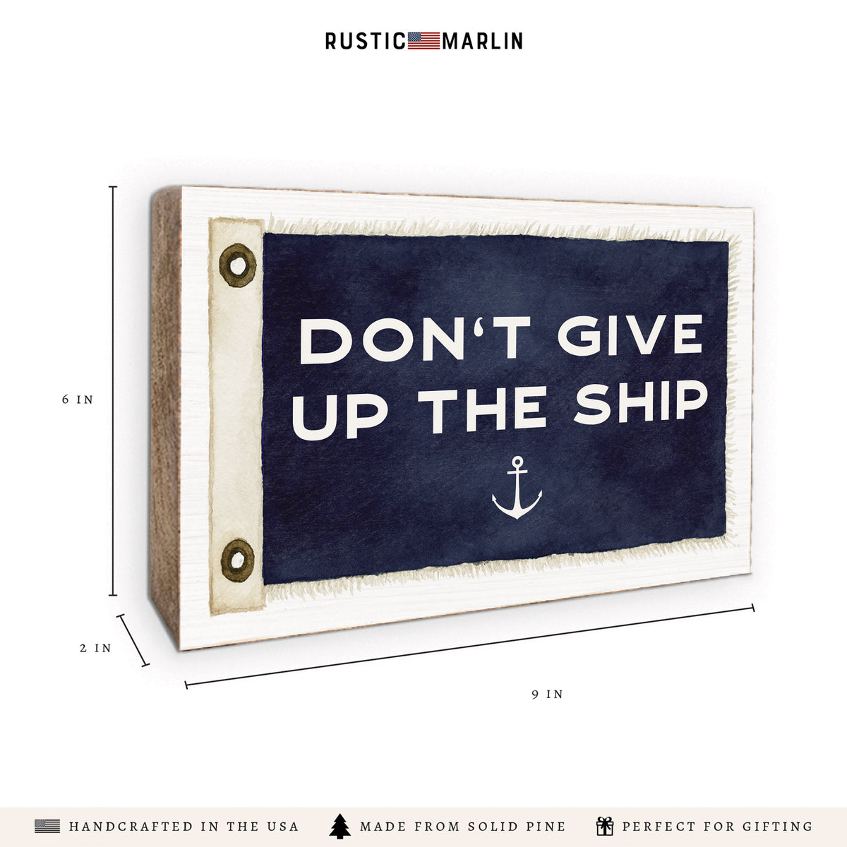 Don't Give Up The Ship Vintage Flag Block Sign