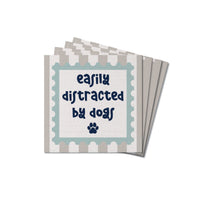 Easily Distracted By Dogs Coaster Set