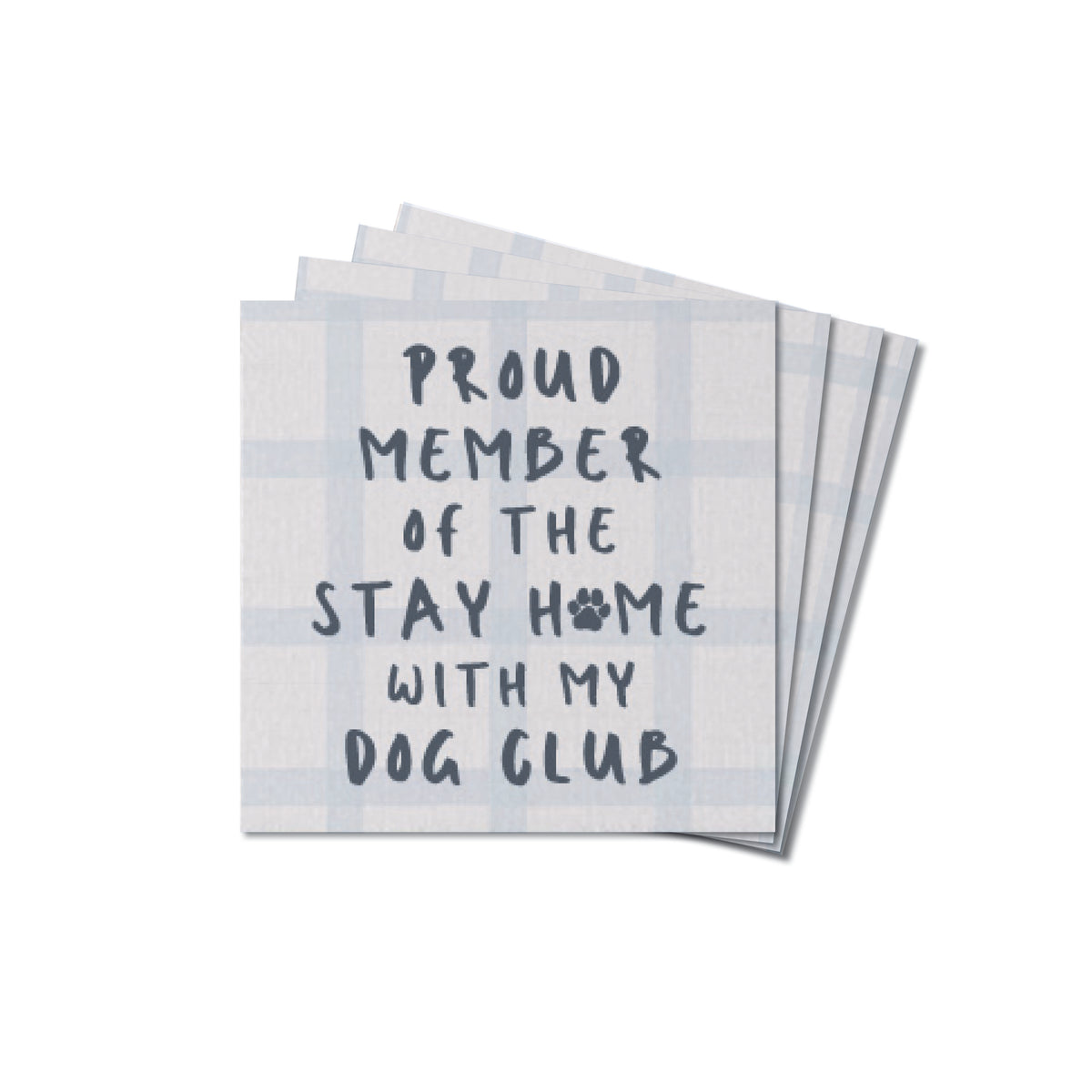 Stay Home With Dog Club Coaster Set