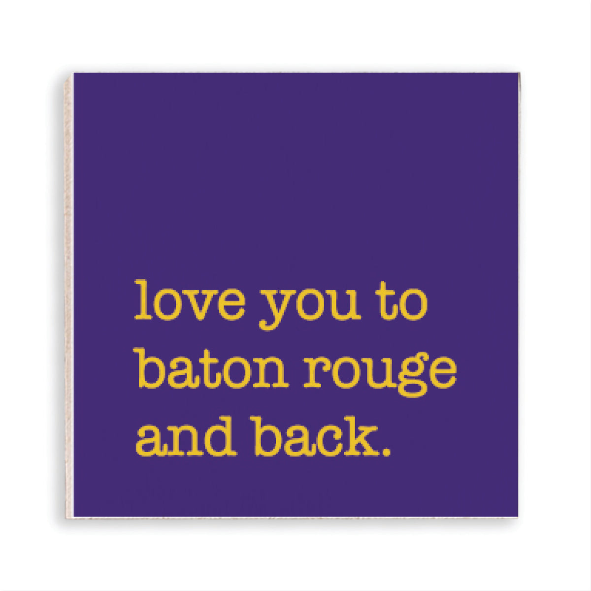 Love You To Baton Rouge Magnet