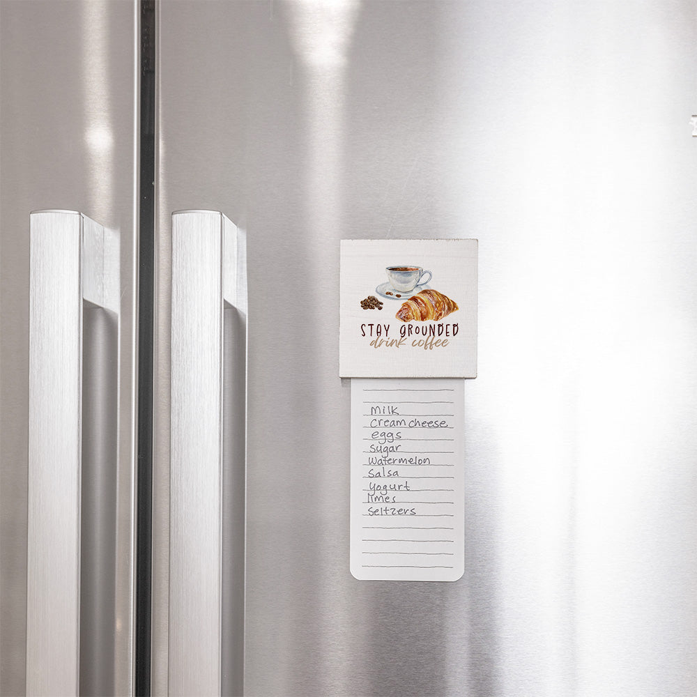 Stay Grounded Drink Coffee Magnet