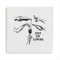 Keep Em Coming Magnet