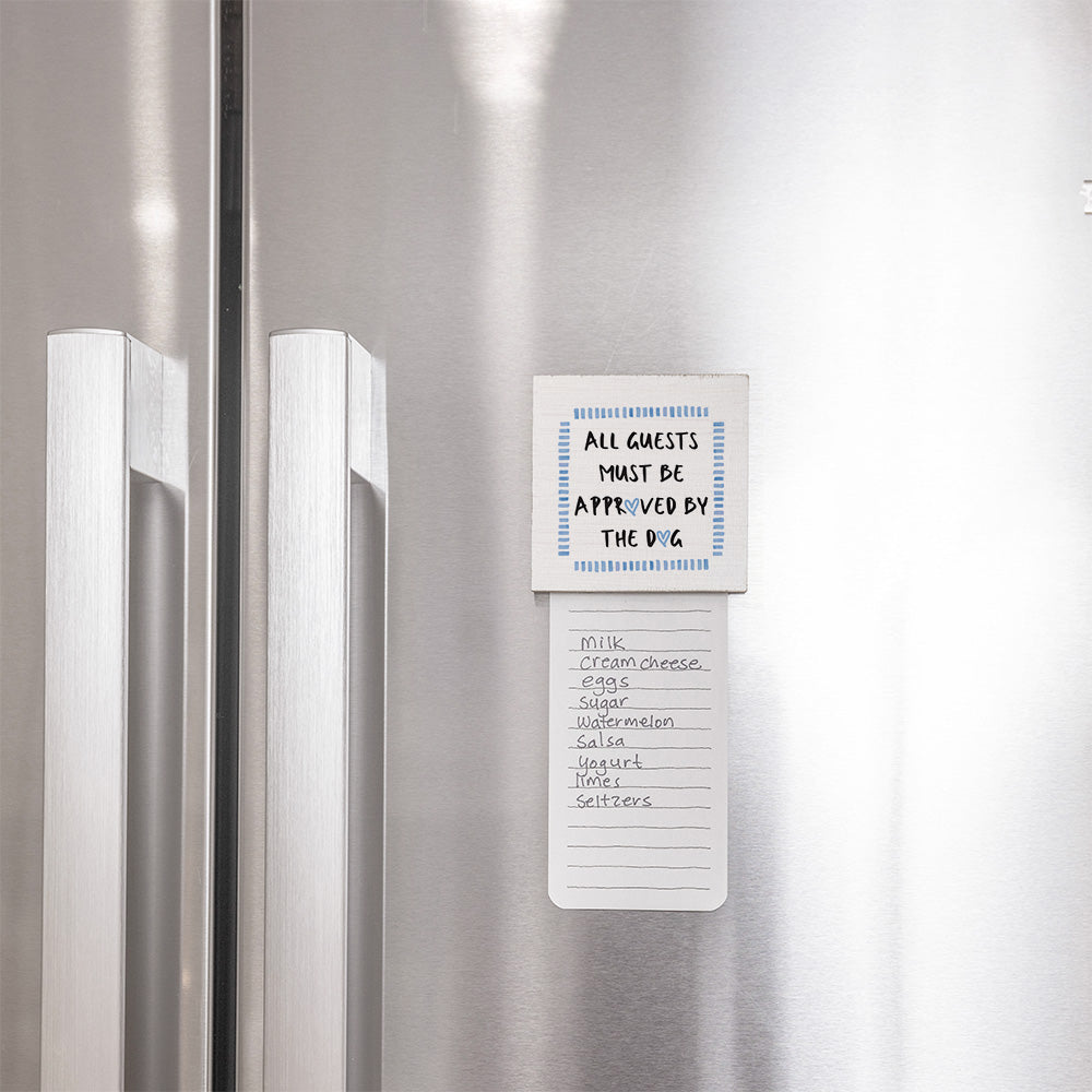 All Guests Must Be Approved The Dog Magnet