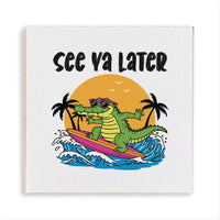 See Ya Later Gator Magnet