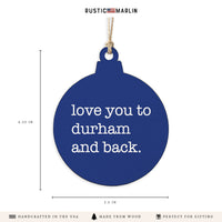 Love You To Durham Ornament