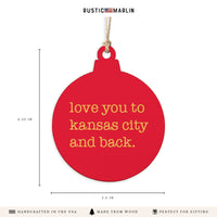 Love You To Kansas City Ornament