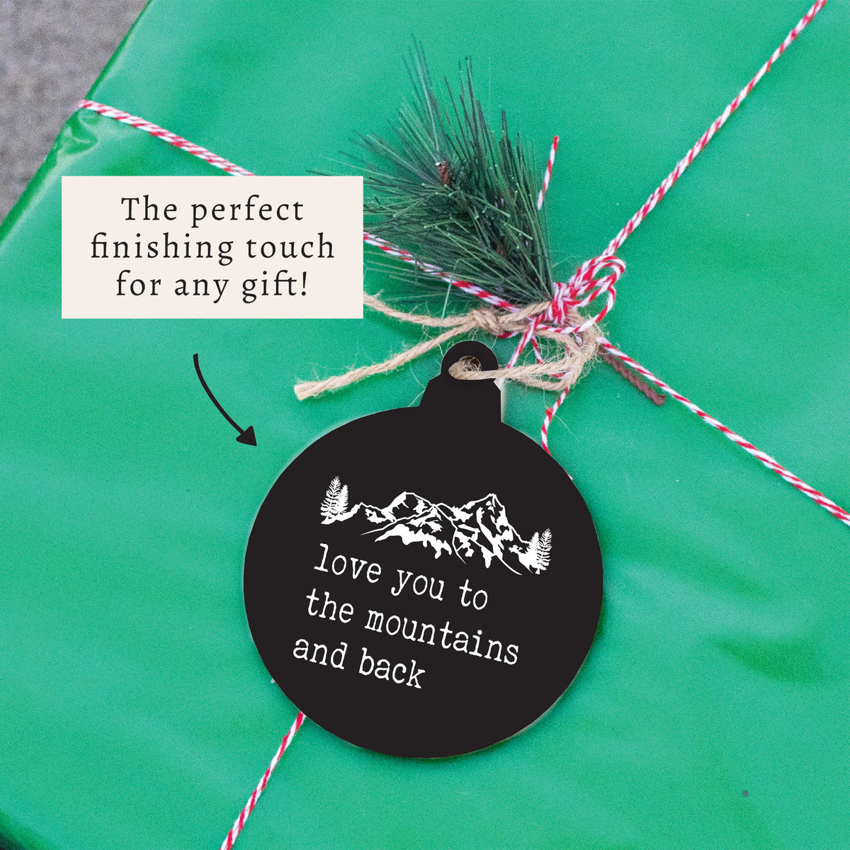 Love You To Mountains Ornament