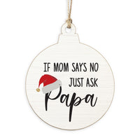 Just Ask Papa Ornament