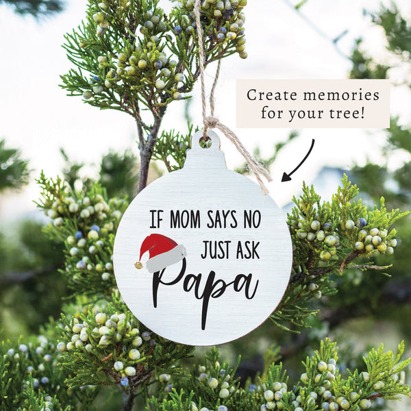 Just Ask Papa Ornament
