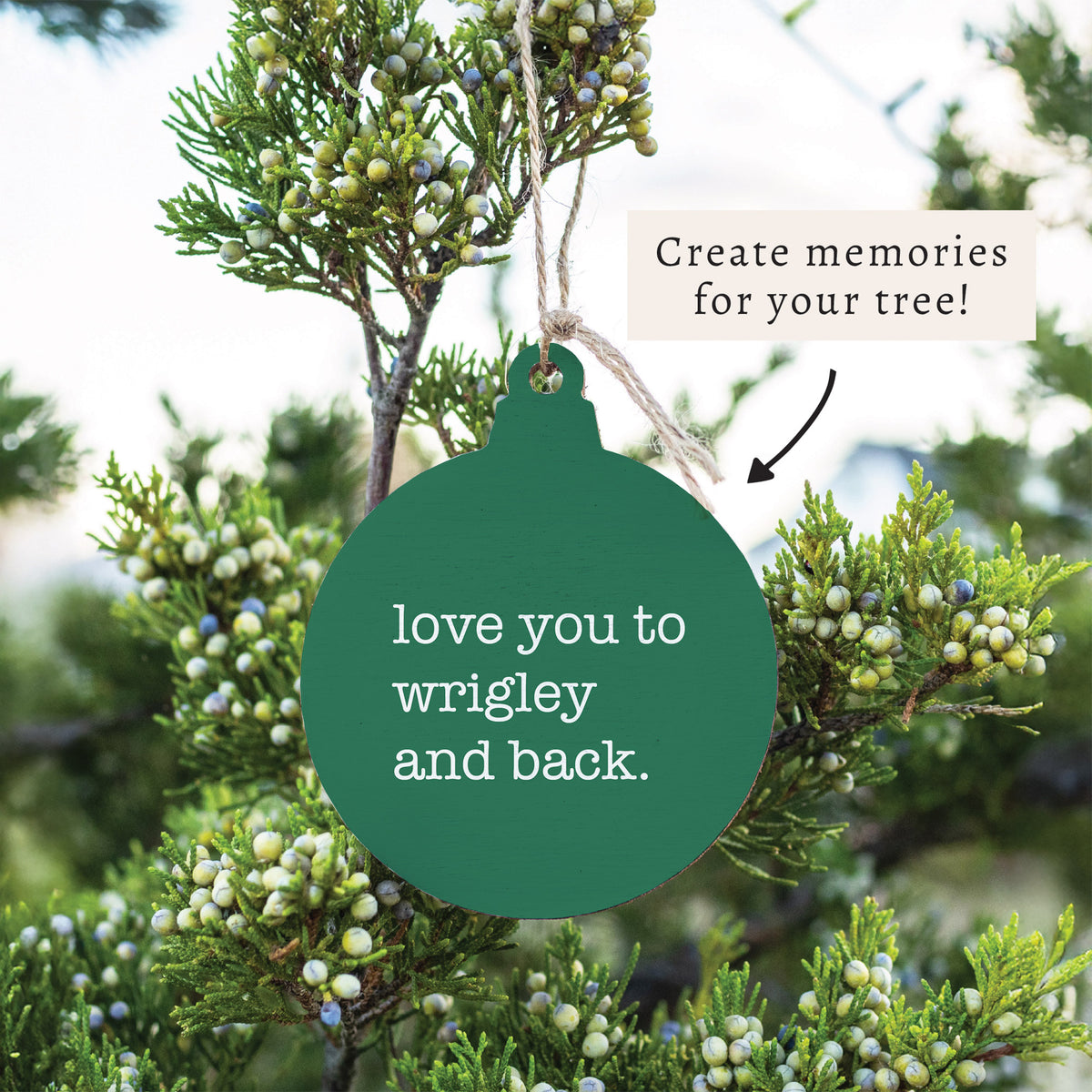 Love You To Wrigley Ornament