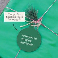 Love You To Wrigley Ornament