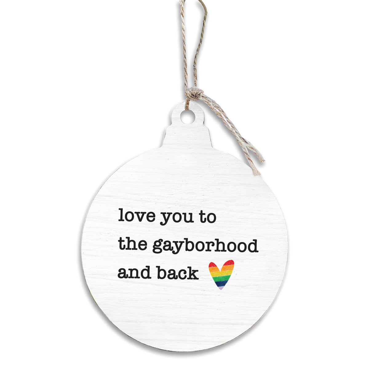 Love You To The Gayborhood And Back Personalized Ornament