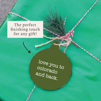 Love You To Colorado Ornament