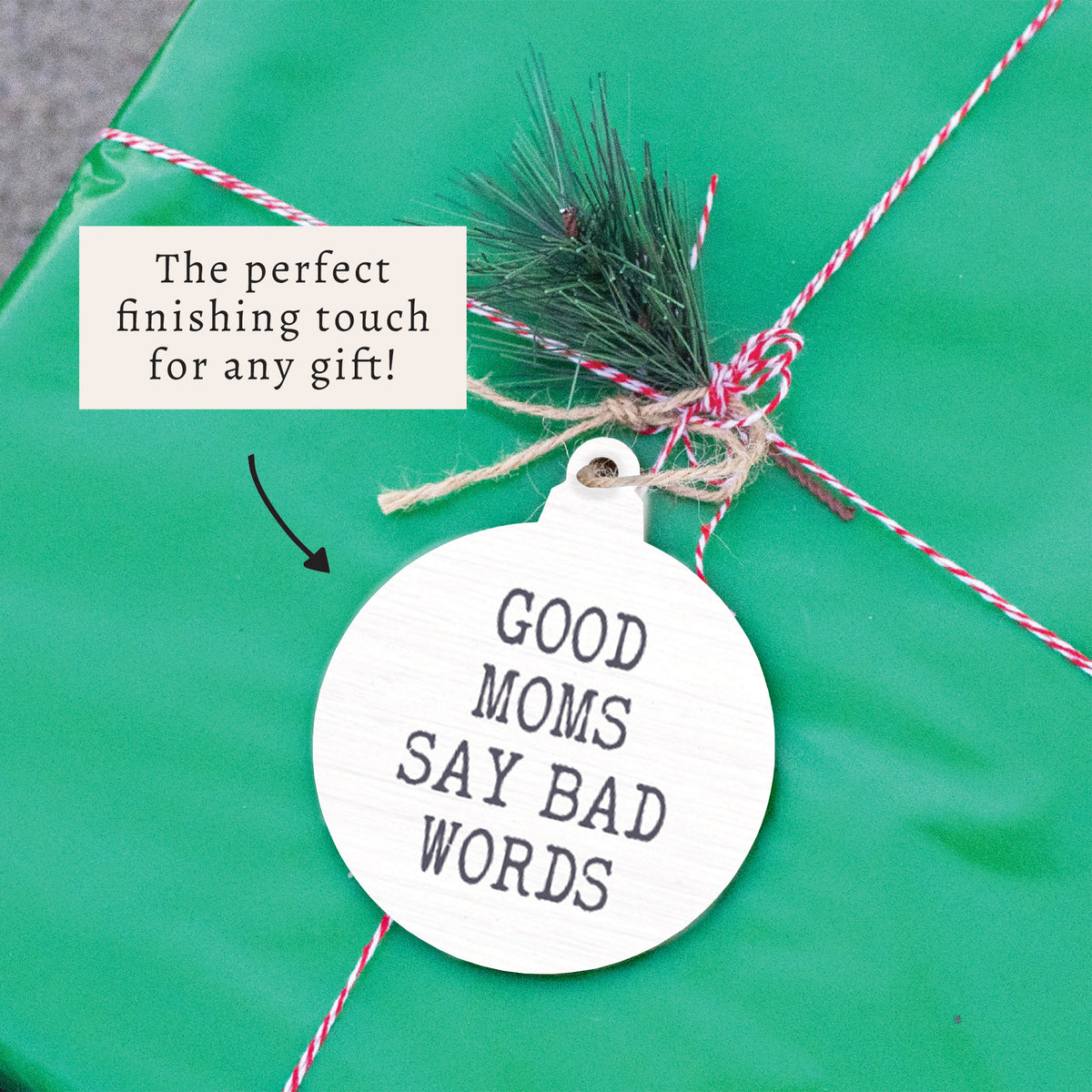 Good Moms Say Bad Words Ornament