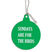 Sundays Are For Birds Ornament