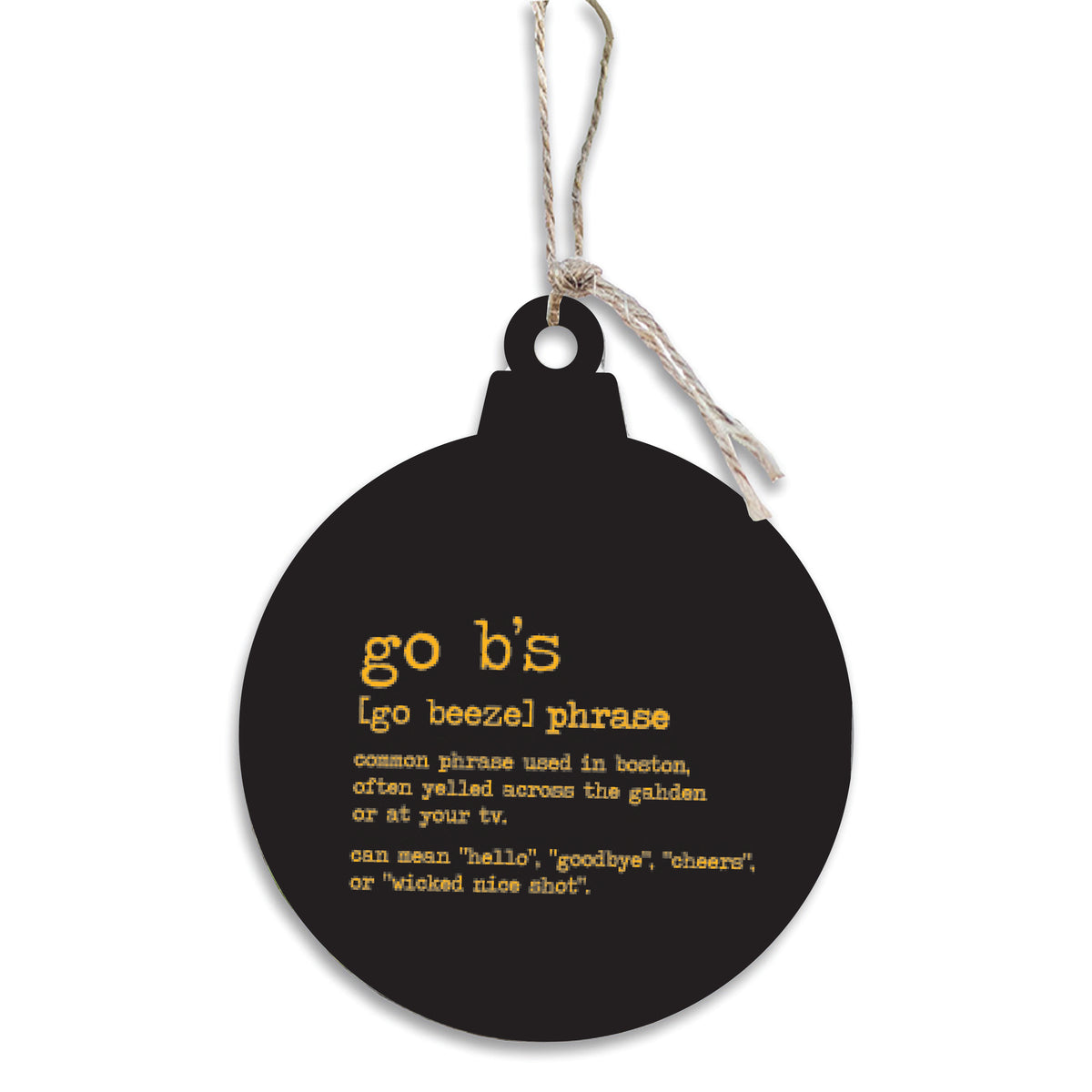 Go B's Boston Phrase Ornament