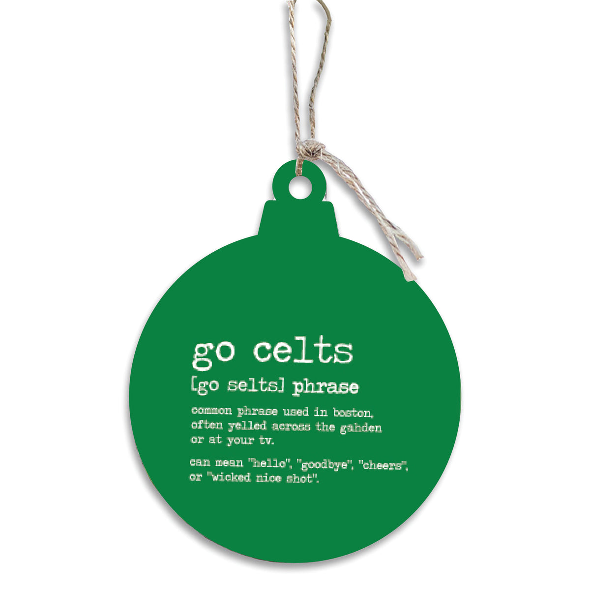 Go Celts Boston Phrase Ornament