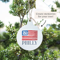 Philly America 250 Flag Ornament