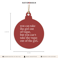Can't Take The Girl Out Of Vegas Ornament