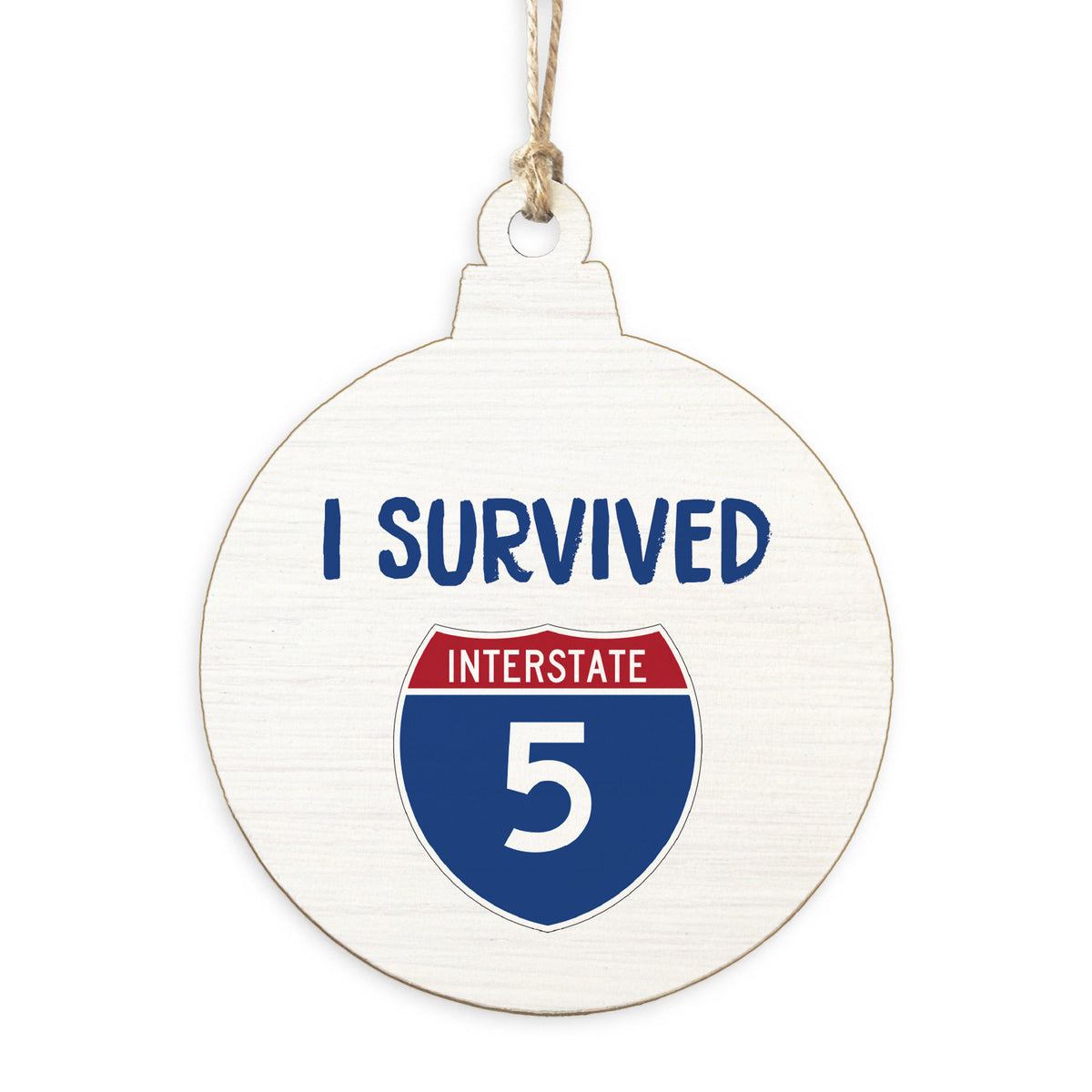 I Survived Interstate 5 Ornament