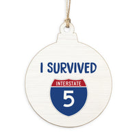 I Survived Interstate 5 Ornament