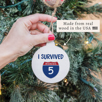 I Survived Interstate 5 Ornament