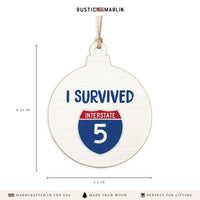 I Survived Interstate 5 Ornament