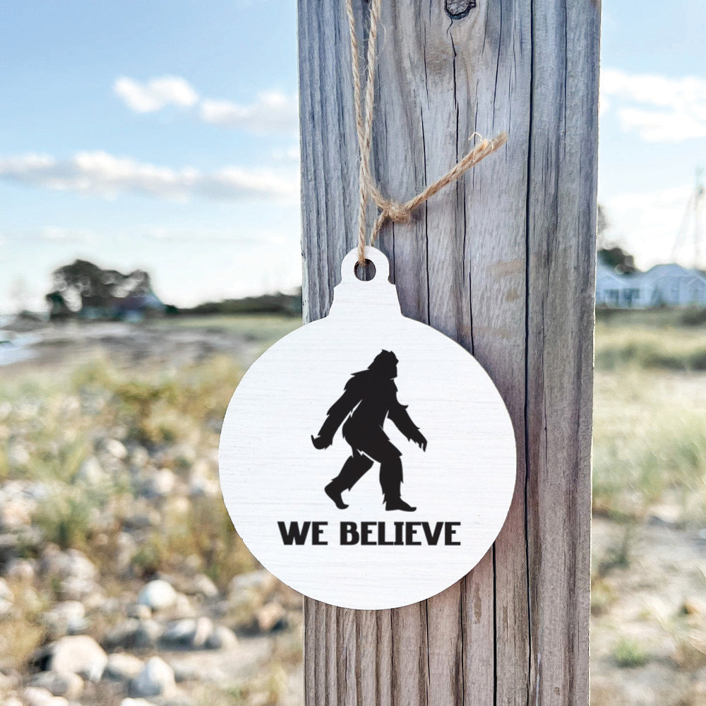Big Foot We Believe Ornament
